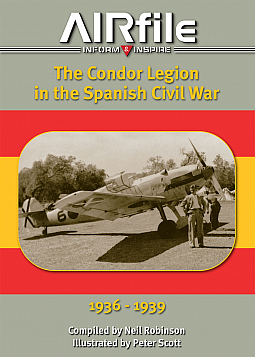Guideline Publications Ltd Airfile The Condor Legion in the Spanish Civil War 