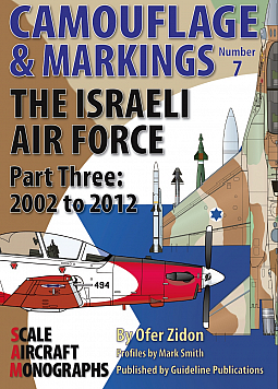 Guideline Publications Ltd Camouflage & Markings 7: The Israeli Air Force Part 3 