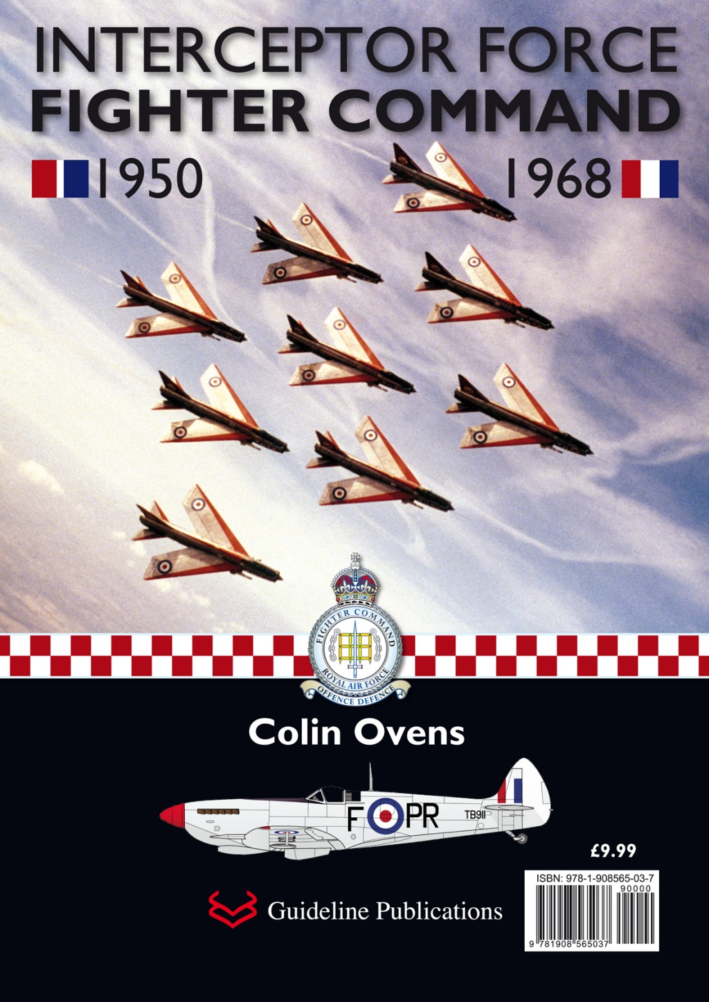 Guideline Publications Ltd Interceptor Force Fighter Command 1950 - 1968 Colin Ovens 