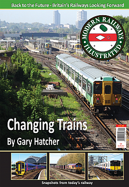 Guideline Publications Ltd Modern Railways Illustrated - Changing Trains - 