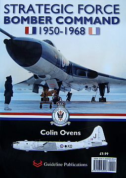 Guideline Publications Ltd Strategic Force Bomber Command 1950-1968 
